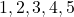 {1, 2, 3, 4, 5} 