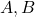  A, B 