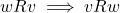  wRv \implies vRw 